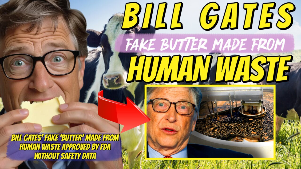 The Awake Nation 08.13.2025 Bill Gates Fake Butter Made From Human Waste