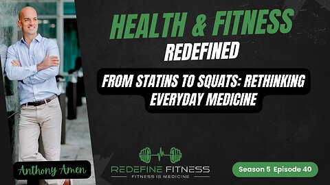 From Statins To Squats: Rethinking Everyday Medicine