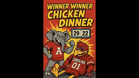 COLLEGE FOOTBALL - ROLL TIDE! WINNER WINNER CHICKEN DINNER! BAMA COOKS THE GAMECOCKS ON THE ROAD