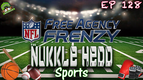 NuKKle HeDD Sports Ep128 3-19-25 - NFL free agency #sportstalkpodcast