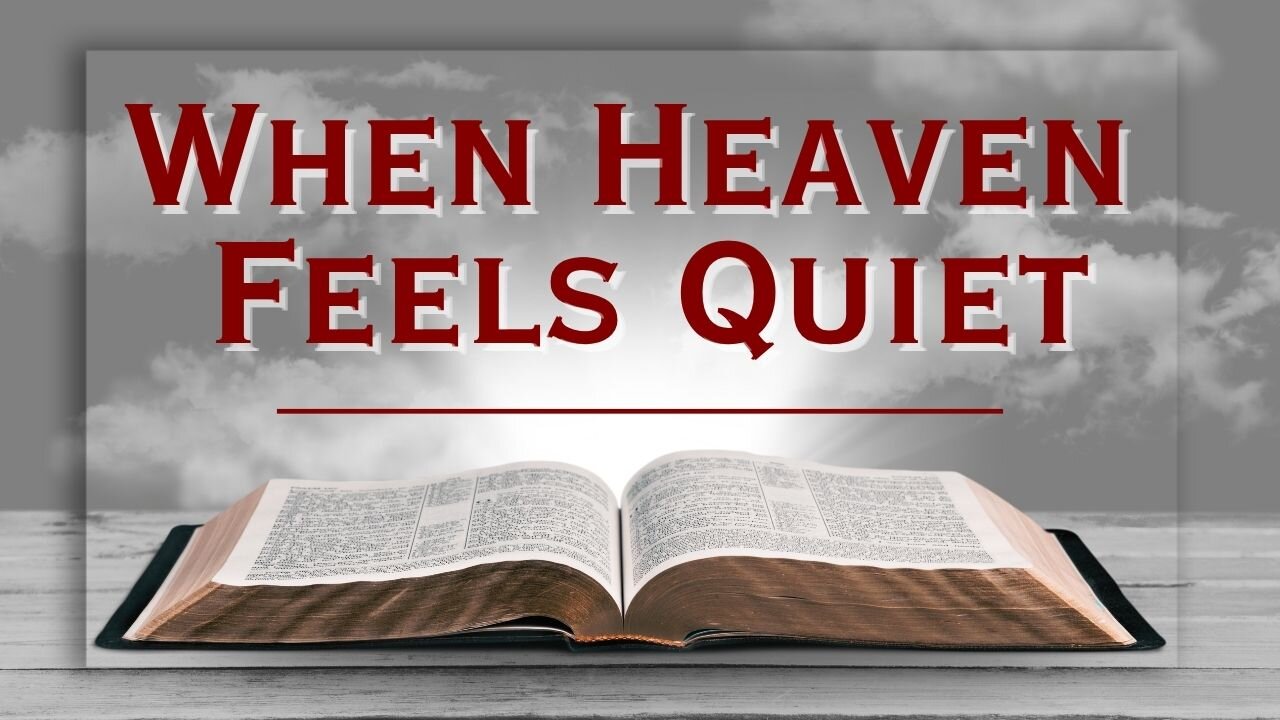 Why Does God Feel So Silent Right Now?