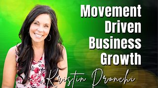 240: Pt. 1 Movement-Driven Business Growth | Kristin Dronchi
