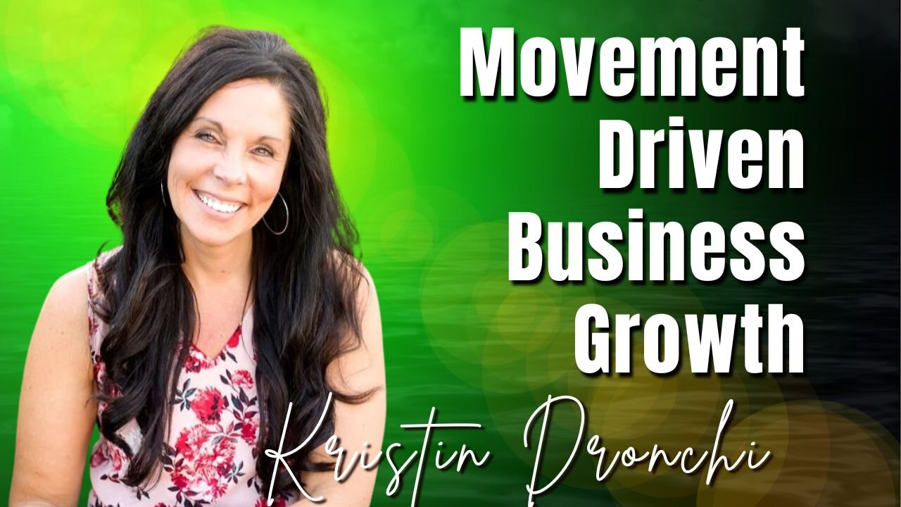 240: Pt. 1 Movement-Driven Business Growth | Kristin Dronchi
