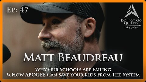 Save Your Kids from Our Failing School System w/ Matt Beaudreau of Apogee