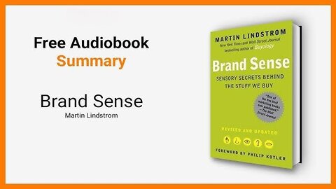 Brand Sense: Build Powerful Brands Using All 5 Senses | Martin Lindstrom Summary