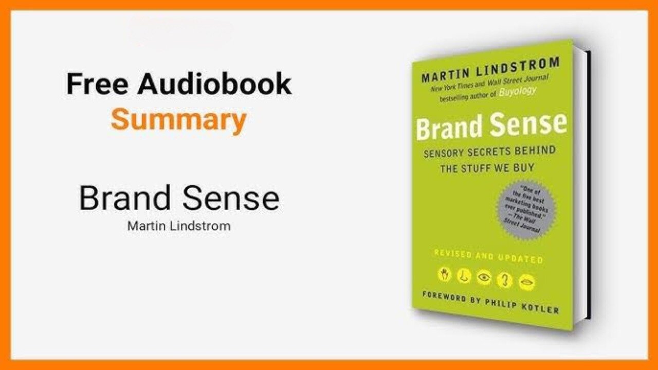 Brand Sense: Build Powerful Brands Using All 5 Senses | Martin Lindstrom Summary