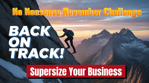 Recommit To YOUR Goal With No Nonsense November Day 21...And Supersize Your Business!