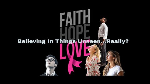Faith... Believing In The Unseen... Really? Another "mis-speak" exposed...