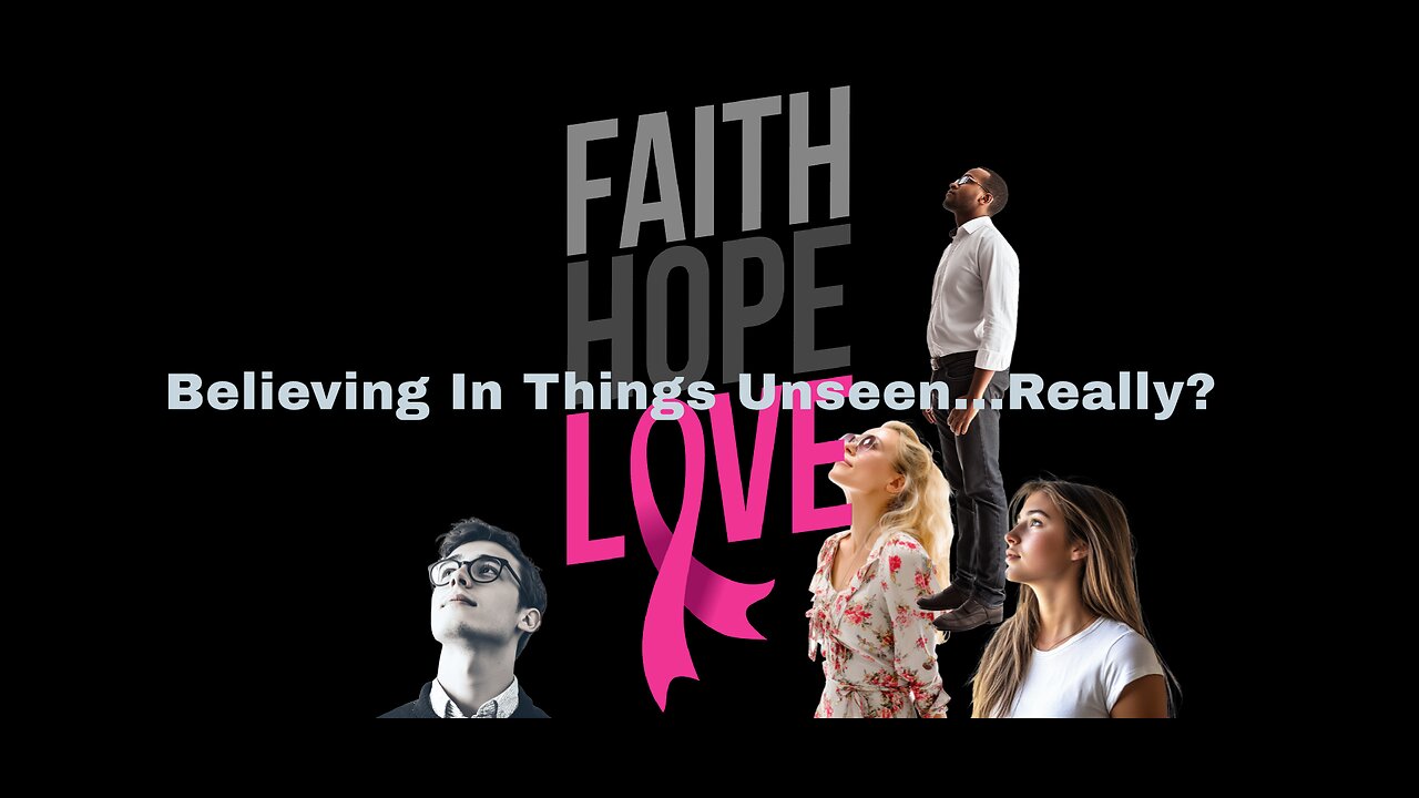 Faith... Believing In The Unseen... Really? Another "mis-speak" exposed...