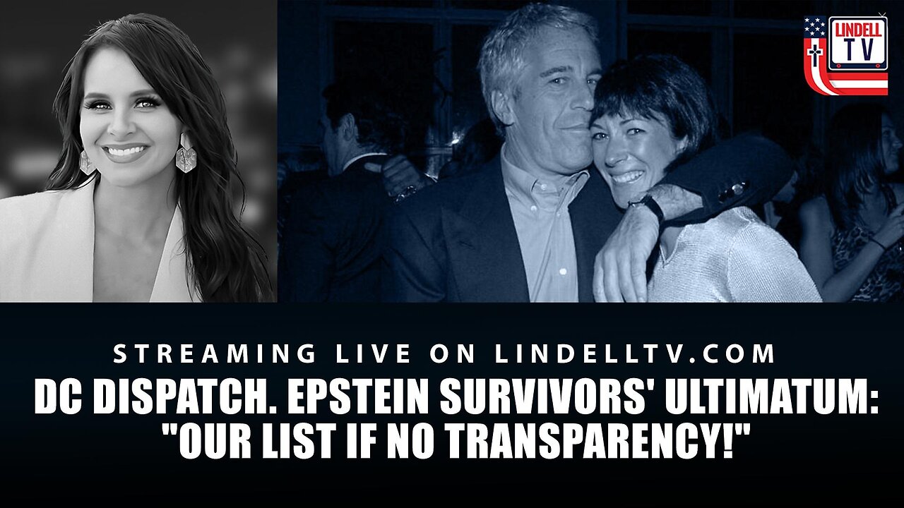 EPSTEIN SURVIVORS' ULTIMATUM: "OUR LIST IF NO TRANSPARENCY!"
