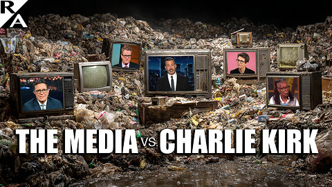 The Media vs Charlie Kirk