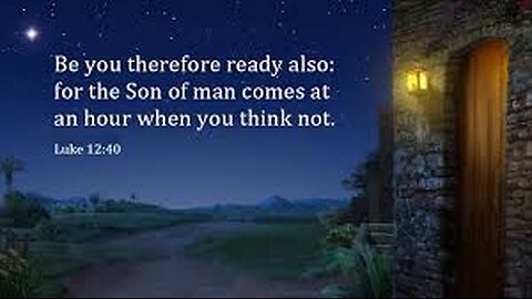 Verse Of The Day : Luke 12:40 You Also Must Be Ready All The Time