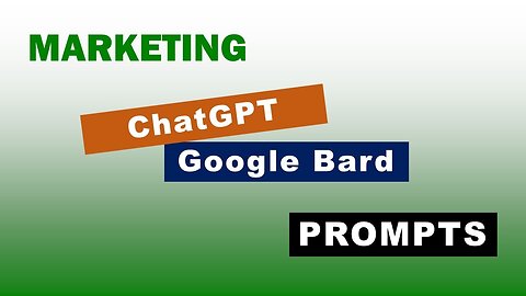 ChatGPT Prompts for Marketing + Google Bard - Marketing Your Business with ChatGPT Prompts
