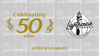 Lighthouse Niagara - 50th Anniversary: Memories, History, & Photo's