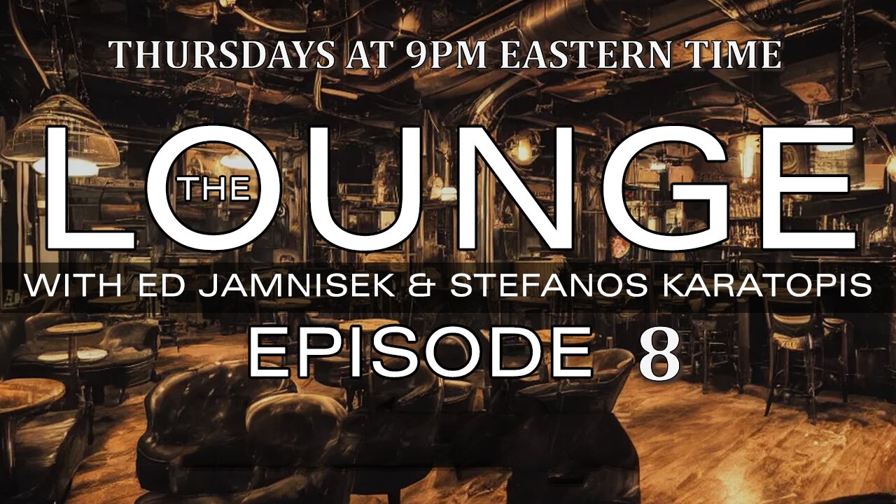 The Lounge Episode 8 with Ed Jamnisek & Stefanos Karatopis