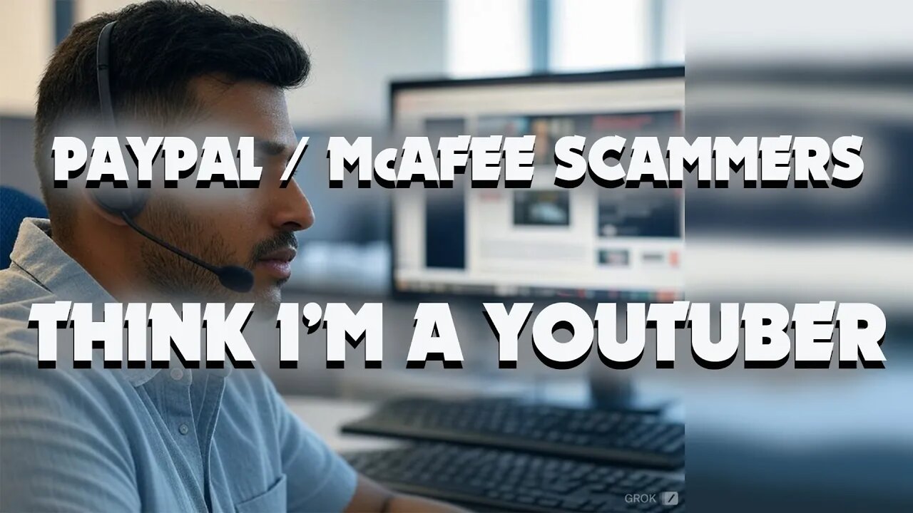 Paypal & McAfee Scammers Think I'm a YouTuber