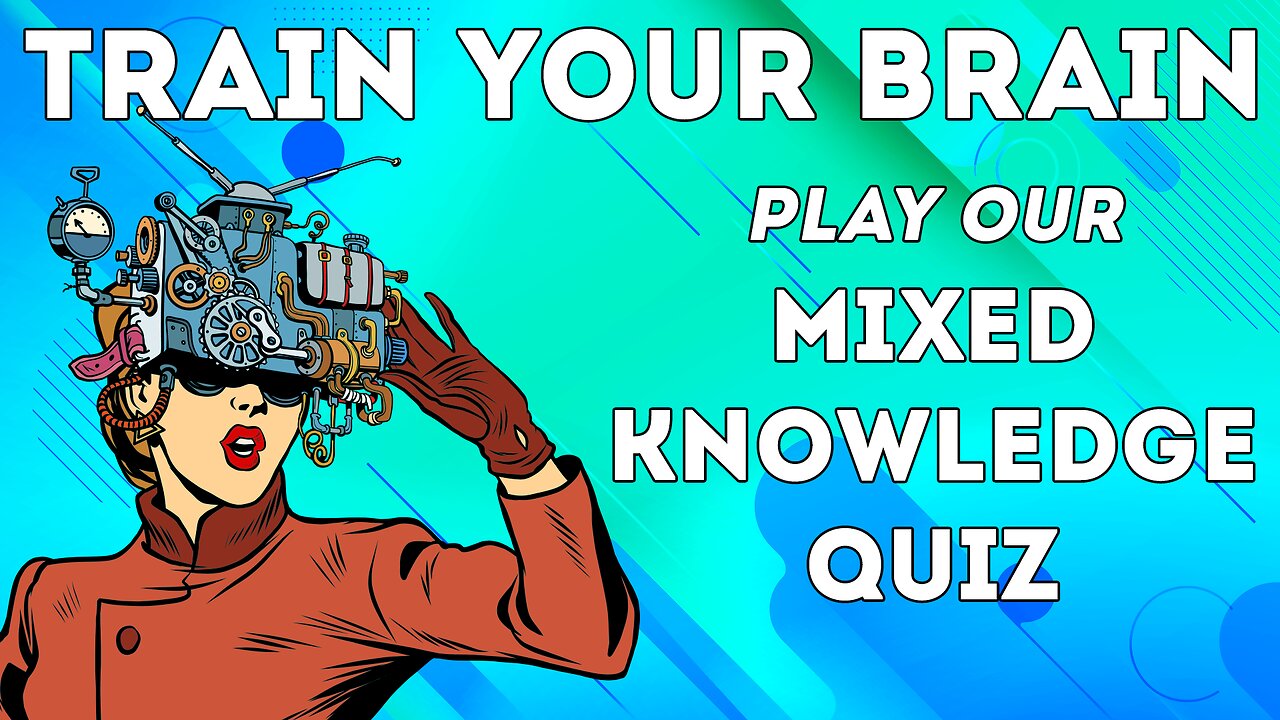 Mixed Knowledge Quiz