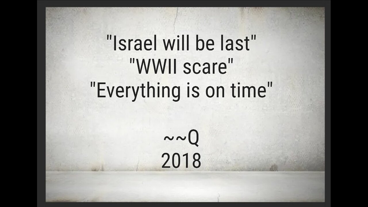Israel Will Be Last--- Q