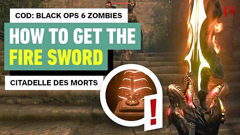 Call of Duty - Black Ops 6 Zombies - How to Get the Caliburn Fire Sword (Citadelle des Morts)