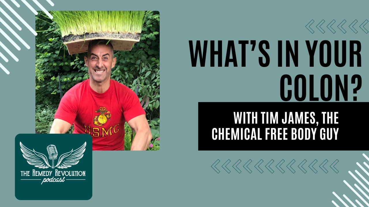 Cleaning your Colon with TIM JAMES