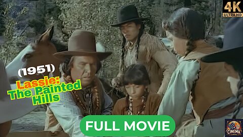 Lassie: The Painted Hills (1951) | Family Movie | Classic Lassie Series 4k Colorized