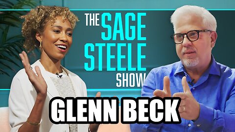 Glenn Beck | The Sage Steele Show