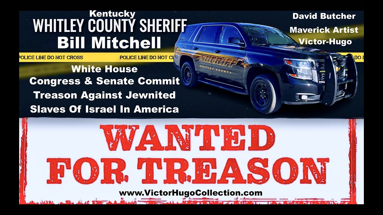 KY Sheriff Bill Mitchell Congress Senate Commit Treason Against Jewnited Slaves Of Israel In America
