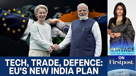 Trade, Tech, Defence: European Union Unveils New Roadmap for India | Vantage With Palki Sharma |N18G