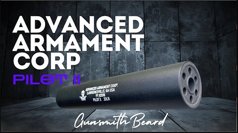 ADVANCED ARMAMENT CORP. AAC Pilot II Suppressor