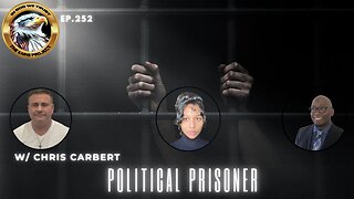 Ep. 252 Political Prisoner