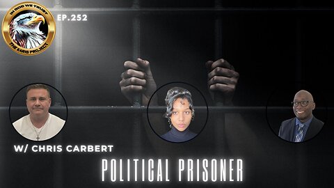 Ep. 252 Political Prisoner