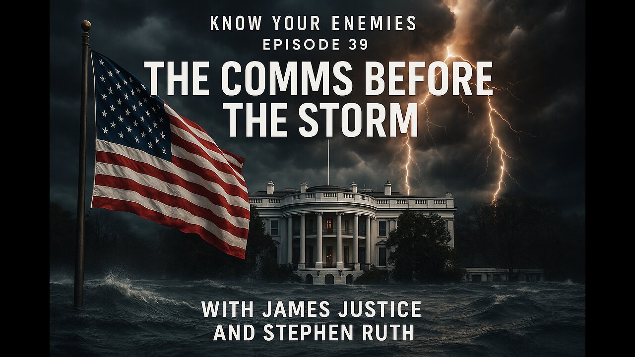 KNOW YOUR ENEMIES PODCAST 39 WITH JAMES JUSTICE AND STEPHEN RUTH FEATURING DEREK STORMS