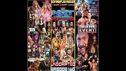 O.W.P. Unscripted Episode 140: SNME - GAB - EVOLUTION - ALL IN GO HOME SHOW