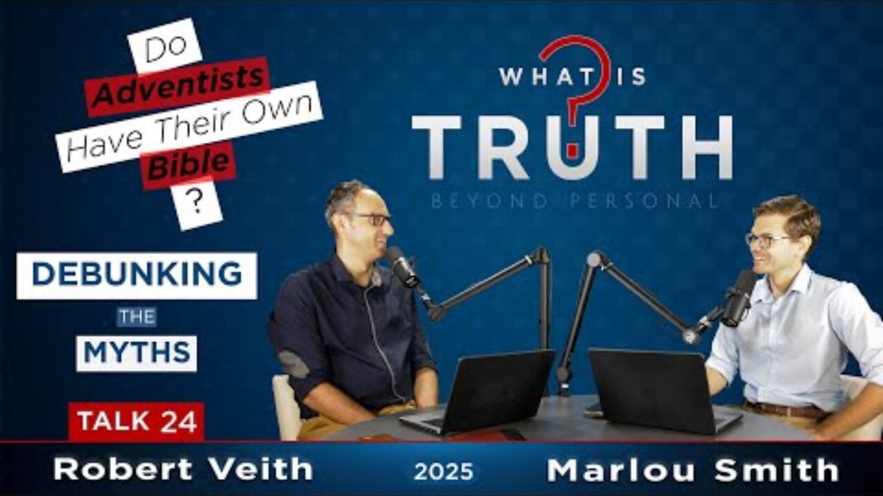 24. WIT - Do Adventists Have Their Own Bible? Debunking The Myths by Robert Veith & Marlou Smith