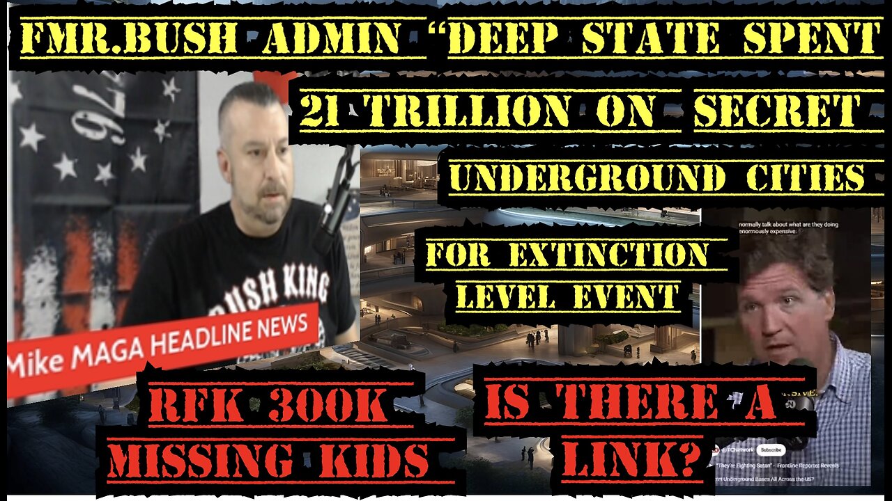 DEEP STATE SPENT 21 TRILLION ON SECRET UNDERGROUND CITIES FORMER BUSH ADMIN SAYS. 300K MISSING KIDS?