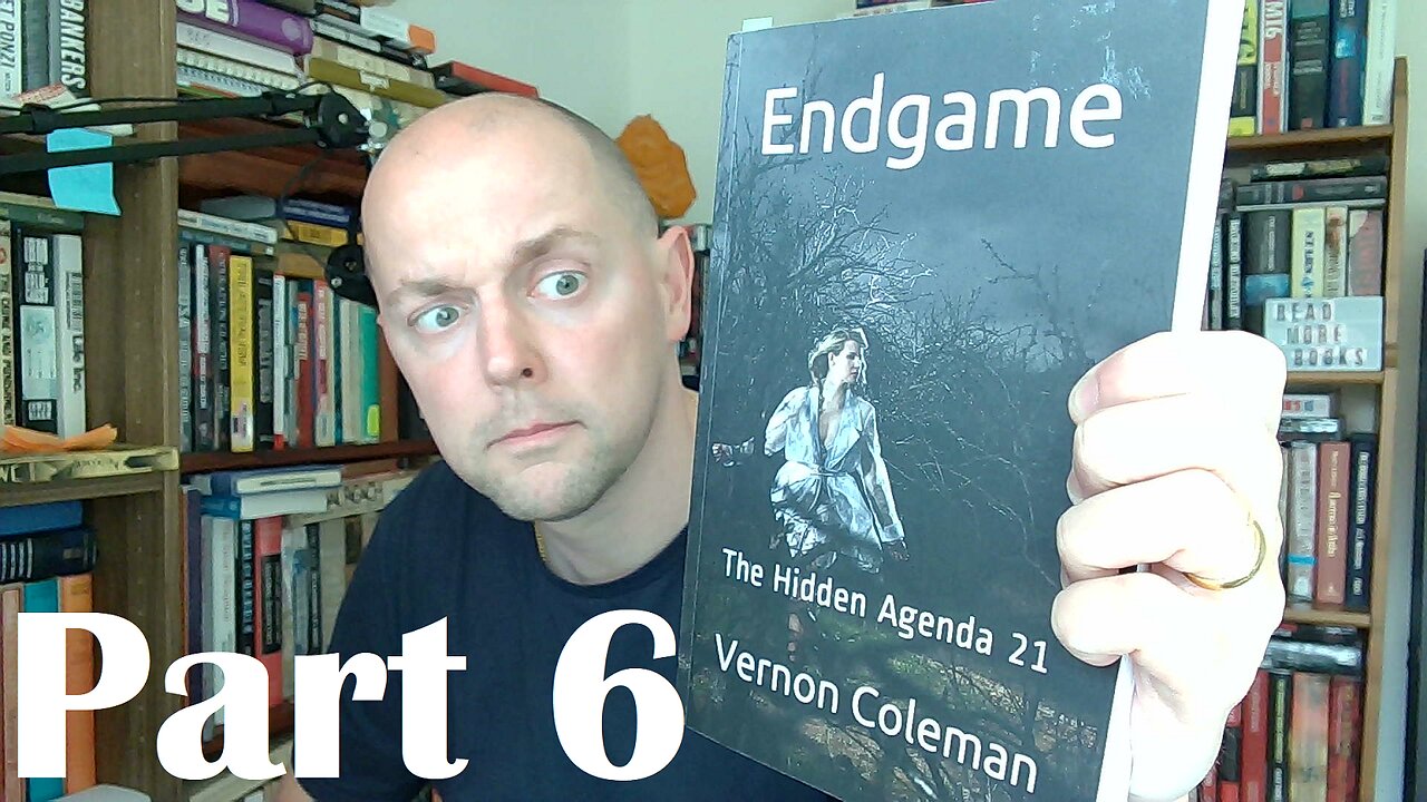 Endgame by Vernon Coleman (2021) - Part 6