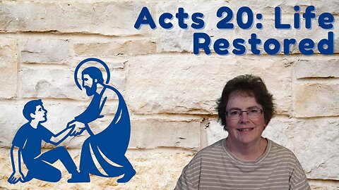 Acts 20 - Encouragement, Danger, and Faith