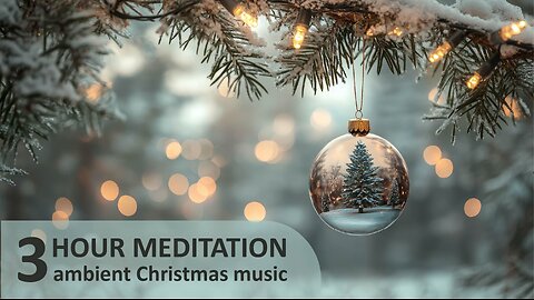 3 Hour Christmas Meditation Music – Calm Winter Ambience for Sleep, Prayer & Deep Relaxation