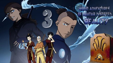Audio Adventures of Avatar Distorted Reality (3)