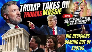 Trump Takes On Thomas Massie! Big Decisions Coming Out of SCOTUS | This Week's Headline News 6/27/25