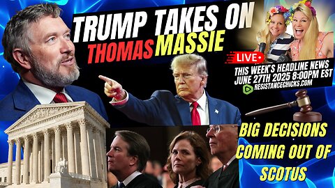 Trump Takes On Thomas Massie! Big Decisions Coming Out of SCOTUS | This Week's Headline News 6/27/25