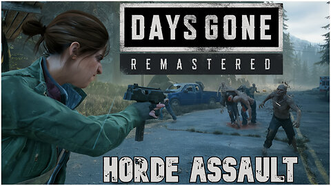 Days Gone Remastered Horde Assault – INSANE Horde Fight
