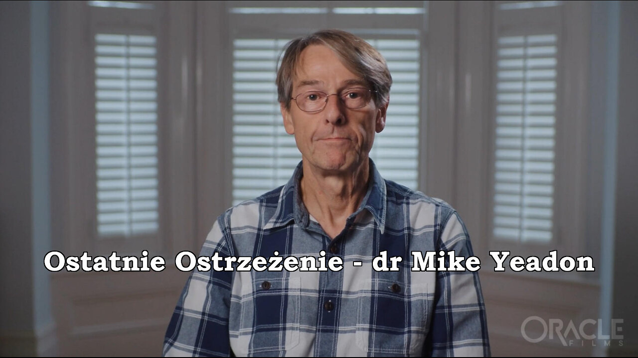 Ostatnie Ostrzeżenie - dr Mike Yeadon