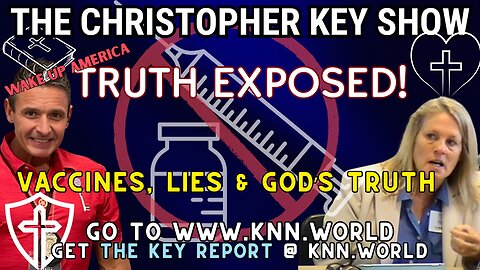 The Christopher Key Show on Vaccines and Health w/ Dr. Judy Mikovits