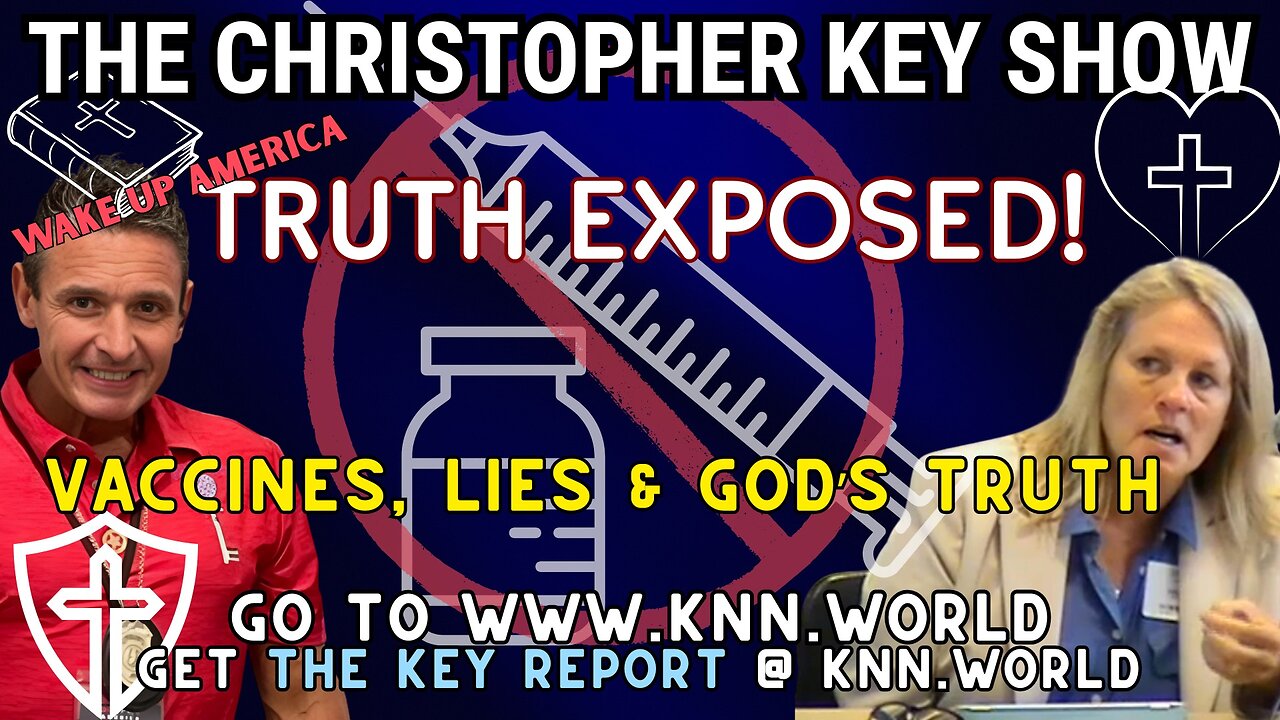 The Christopher Key Show on Vaccines and Health w/ Dr. Judy Mikovits