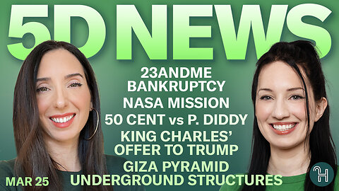 ✨ 5D NEWS Mar 25 • 23andMe Bankruptcy, NASA mission, 50 cent vs P. Diddy & more!