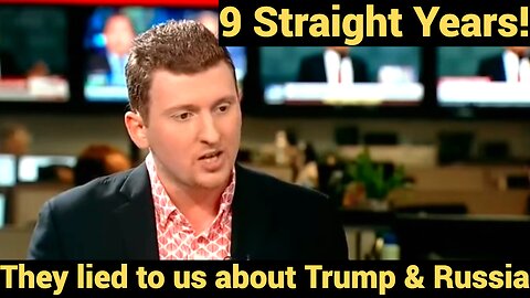 They lied to us about Trump and Russia for 9 straight years!