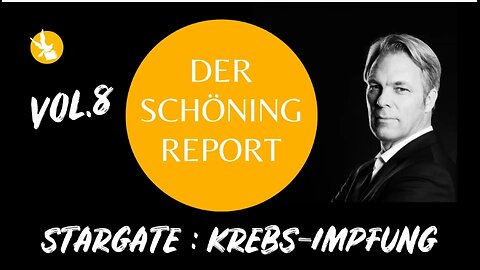 Der Schöning Report Vol.8 - Stargate: Krebs-Impfung (06. Februar 2025)