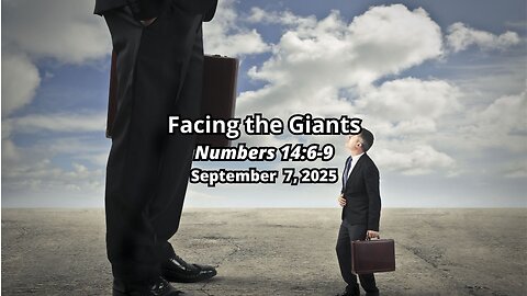 Facing the Giants - Numbers 14:6-9