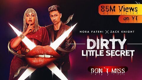 Dirty Little Secret - Nora Fatehi x Zack Knight (EXCLUSIVE Music Video)